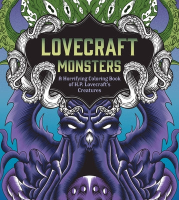 Lovecraft Monsters: A Horrifying Coloring Book of H. P. Lovecraft's Creature Paperback Chartwell Books