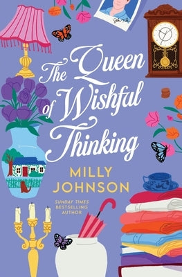 The Queen of Wishful Thinking by Johnson, Milly