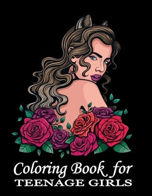 Coloring Book For Teenage Girls: Cute Designs and Detailed Drawings for Teens, Adults and Grown-ups - Fun Creative Arts & Craft Activity - Zendoodle P Paperback Independently Published