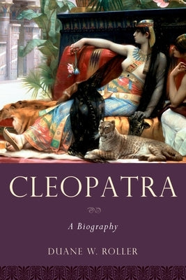Cleopatra: A Biography Paperback Oxford University Press, USA