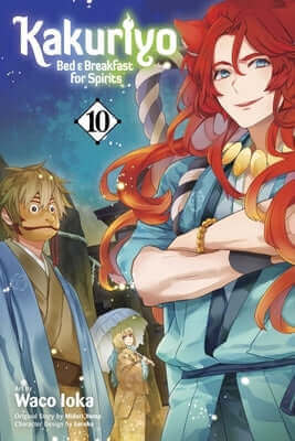 Kakuriyo: Bed & Breakfast for Spirits, Vol. 10 Paperback Viz Media