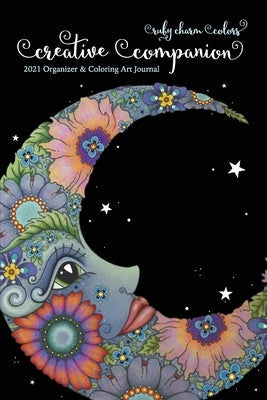 Ruby Charm Colors Creative Companion: 2021 Organizer & Coloring Art Journal Paperback Independently Published
