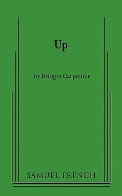 Up Paperback Samuel French, Inc.