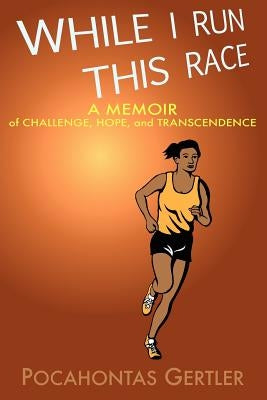 While I Run This Race Paperback Createspace Independent Publishing Platform