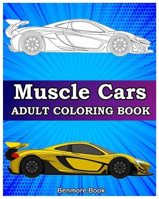 Muscle Cars: Adult Coloring Books, Classic Cars, Trucks, Planes Motorcycle and Bike (Dover History Coloring Book) Paperback Createspace Independent Publishing Platform