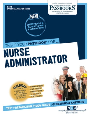 Nurse Administrator (C-2913): Passbooks Study Guide Paperback National Learning Corp