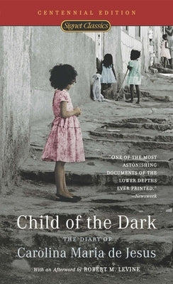 Child of the Dark: The Diary of Carolina Maria de Jesus by de Jesus, Carolina Maria