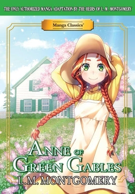 Manga Classics: Anne of Green Gables (Paperback) by Montgomery, L. M.