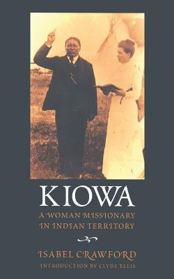 Kiowa: A Woman Missionary in Indian Territory Paperback Bison