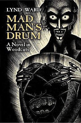 Mad Man's Drum: A Novel in Woodcuts Paperback Dover Publications