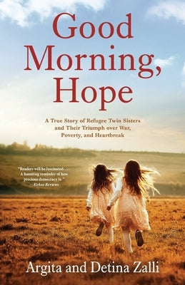 Good Morning, Hope: A True Story of Refugee Twin Sisters and Their Triumph over War, Poverty, and Heartbreak Paperback Sandra Jonas Publishing House