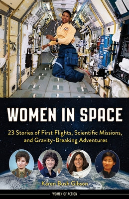 Women in Space: 23 Stories of First Flights, Scientific Missions, and Gravity-Breaking Adventures Paperback Chicago Review Press