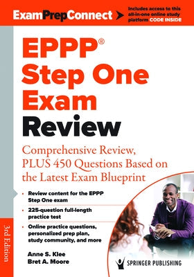 Eppp Step One Exam Review: Comprehensive Review, Plus 450 Questions Based on the Latest Exam Blueprint Paperback Springer Publishing Company