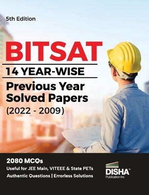 BITSAT 14 Yearwise Previous Year Solved Papers (2022 - 2009) 5th Edition Physics, Chemistry, Mathematics, English & Logical Reasoning 2080 PYQs Paperback Disha Publication