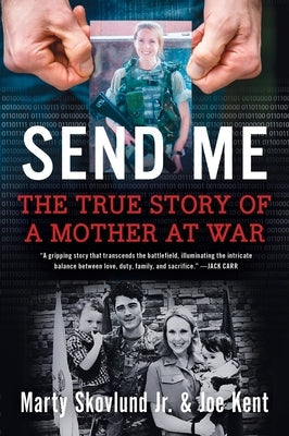 Send Me: The True Story of a Mother at War Paperback William Morrow & Company