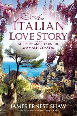 An Italian Love Story: Surprise and Joy on the Amalfi Coast Paperback Campagna