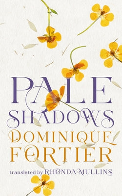 Pale Shadows by Fortier, Dominique