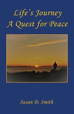 Life's Journey, A Quest for Peace Paperback E-Booktime, LLC