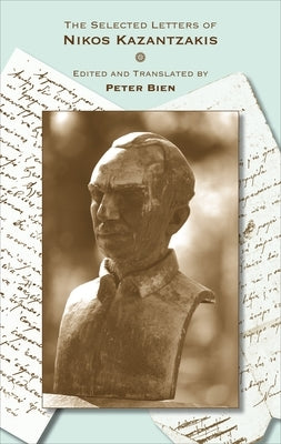 The Selected Letters of Nikos Kazantzakis Paperback Princeton University Press