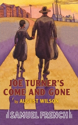 Joe Turner's Come and Gone Paperback Samuel French, Inc.