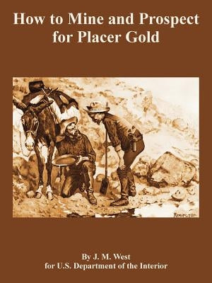 How to Mine and Prospect for Placer Gold Paperback Fredonia Books (NL)