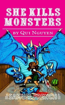 She Kills Monsters Paperback Samuel French, Inc.