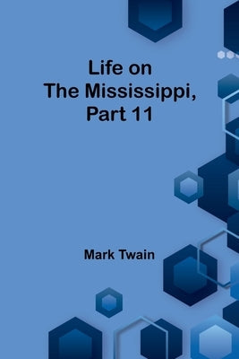 Life on the Mississippi, Part 11 Paperback Alpha Edition