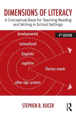 Dimensions of Literacy: A Conceptual Base for Teaching Reading and Writing in School Settings Paperback Routledge