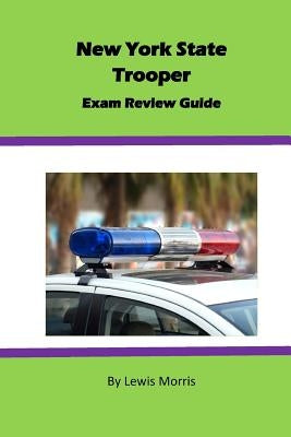 New York State Trooper Exam Review Guide Paperback Createspace Independent Publishing Platform