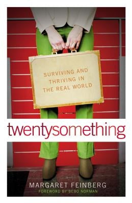 Twentysomething: Surviving and Thriving in the Real World Paperback Thomas Nelson