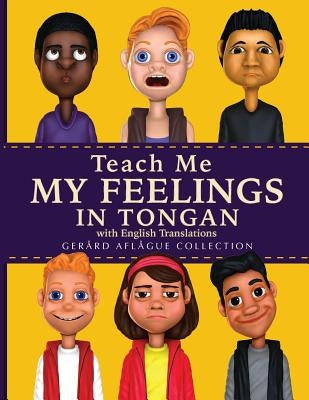 Teach Me My Feelings in Tongan: with English Translations Paperback Createspace Independent Publishing Platform