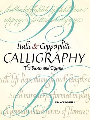 Italic and Copperplate Calligraphy: The Basics and Beyond Paperback Dover Publications