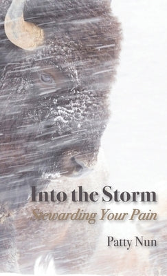 Into The Storm: Stewarding Your Pain Paperback Clay Bridges Press