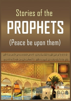 The Stories of the Prophets Paperback International Publishing House
