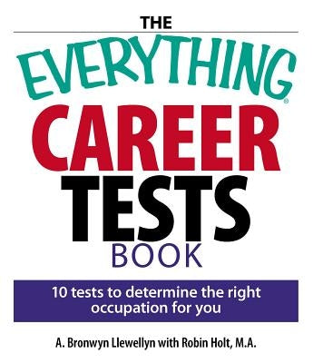 The Everything Career Tests Book: 10 Tests to Determine the Right Occupation for You Paperback Everything