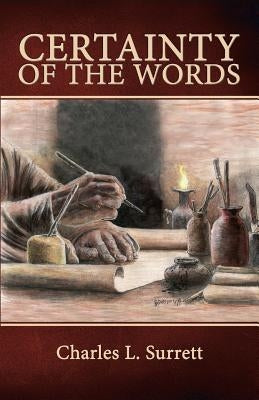 Certainty of the Words: Biblical Principles of Textual Criticism Bible Surrett Family Publications