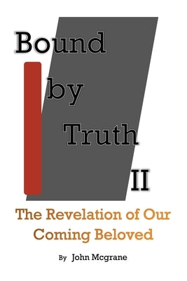 Bound by Truth II Paperback Authors' Tranquility Press