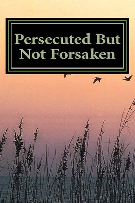 Persecuted But Not Forsaken: My Life as a U.S. Mk-Ultra Program Victim Paperback Kenneth M. Lee