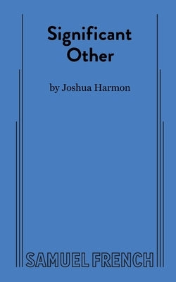 Significant Other Paperback Samuel French, Inc.