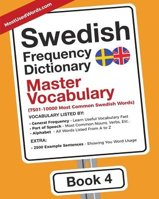 Swedish Frequency Dictionary - Master Vocabulary: 7501-10000 Most Common Swedish Words Paperback Mostusedwords.com