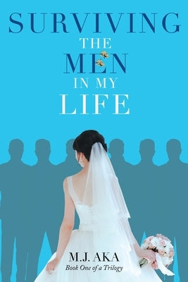 Surviving the Men in My Life: Book One of a Trilogy Paperback Newman Springs