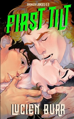 First Tilt: Broken Lances 0.5 by Burr, Lucien