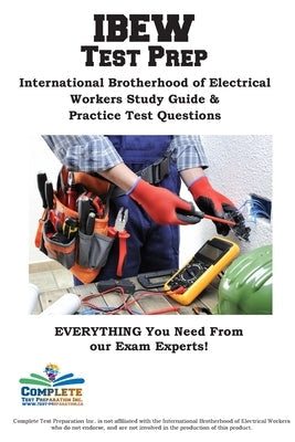 IEBW Study Guide: International Brotherhood of Electrical Workers Study Guide & Practice Test Questions Paperback Complete Test Preparation Inc.