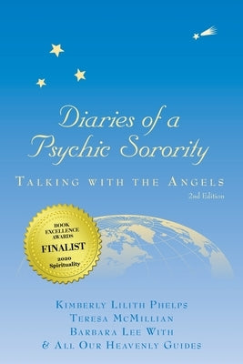 Diaries of a Psychic Sorority: Talking With the Angels Paperback Synergy Alliance LLC