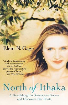 North of Ithaka: A Granddaughter Returns to Greece and Discovers Her Roots Paperback St. Martin's Griffin