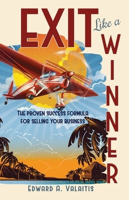 Exit Like a Winner Paperback Stanton Bell LLC