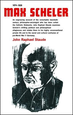 Max Scheler 1874-1928: An Intellectual Portrait Paperback Free Press