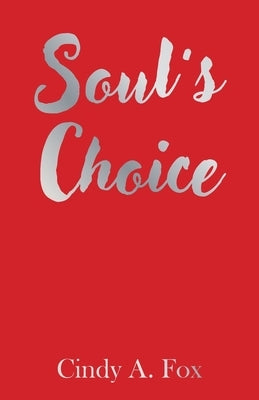 Soul's Choice by Fox, Cindy a.