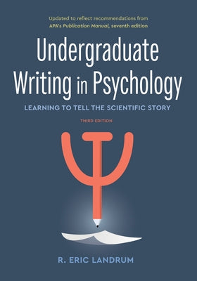 Undergraduate Writing in Psychology: Learning to Tell the Scientific Story Paperback American Psychological Association (APA)
