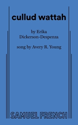 Cullud Wattah by Dickerson-Despenza, Erika